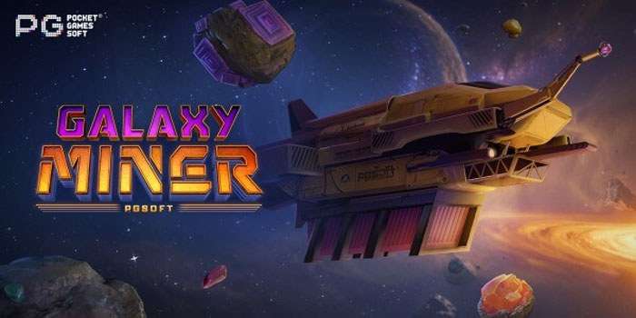 Rahasia Pola Menang Slot Galaxy Miner Paling Akurat