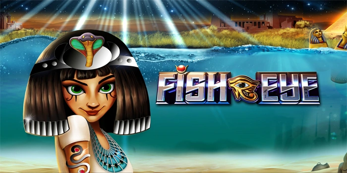 Cara Menang Besar Bermain di Slot Fish Eye yang Wajib Dicoba
