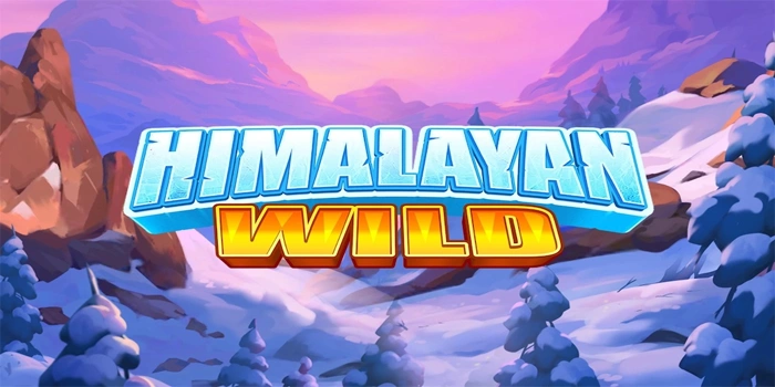 Rahasia Agar Mudah Menang Jackpot di Slot Himalayan Wild